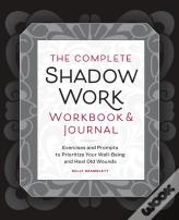The Complete Shadow Work Workbook & Journal
