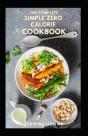 The Complete Simple Zero Calorie Cookbook - Preview