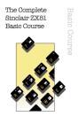 The Complete Sinclair Zx81 Basic Course - Preview