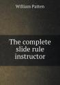 The Complete Slide Rule Instructor - Preview