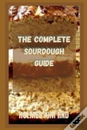 Capa do artigo The Complete Sourdough Guide