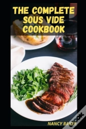 The Complete Sous Vide Cookbook