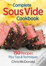 The Complete Sous Vide Cookbook