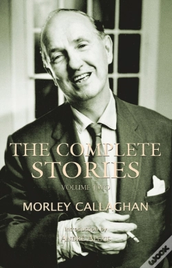 Capa do artigo The Complete Stories Of Morley Callaghan, Volume 2