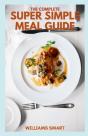 The Complete Super Simple Meal Guide - Preview