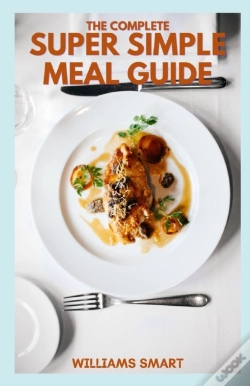 Capa do artigo The Complete Super Simple Meal Guide