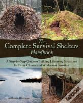 The Complete Survival Shelters Handbook