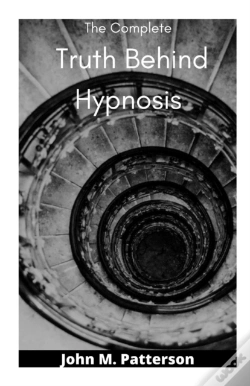 Capa do artigo The Complete  Truth Behind Hypnosis