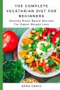 The Complete Vegetarian Diet For Beginners - Preview