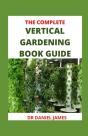 The Complete Vertical Gardening Book Guide - Preview