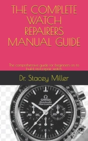 Capa do artigo The Complete Watch Repairers Manual Guide