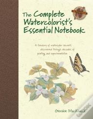 The Complete Watercolorist'S Essential Notebook