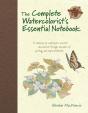 The Complete Watercolorist'S Essential Notebook - Preview