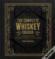 The Complete Whiskey Course