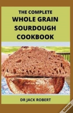 Capa do artigo The Complete Whole Grain Sourdough Cookbook