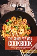 The Complete Wok Cookbook