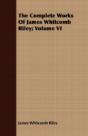 The Complete Works Of James Whitcomb Ril - Preview