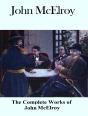 The Complete Works Of John Mcelroy - Preview