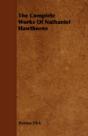 The Complete Works Of Nathaniel Hawthorn - Preview
