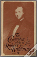The Complete Works Of Robert Browning, Volume Iv