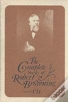The Complete Works Of Robert Browning, Volume Vii