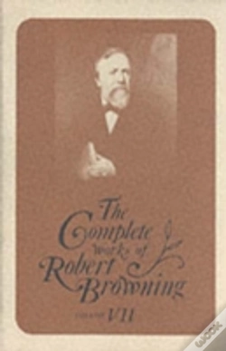 Capa do artigo The Complete Works Of Robert Browning, Volume Vii