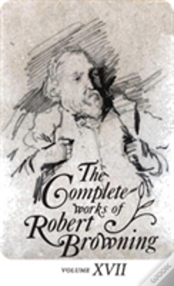 Capa do artigo The Complete Works Of Robert Browning, Volume Xvii