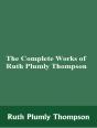 The Complete Works Of Ruth Plumly Thompson - Preview