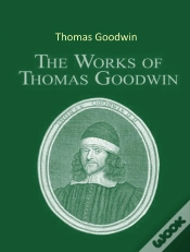 Capa do artigo The Complete Works Of Thomas Goodwin