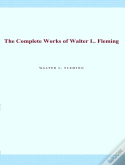 Capa do artigo The Complete Works Of Walter L. Fleming