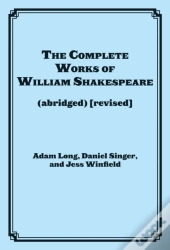 The Complete Works Of William Shakespeare (Abridged)