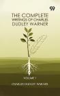 The Complete Writings Of Charles Dudley Warner: Volume 1 - Preview