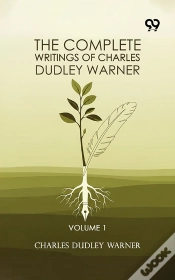 Capa do artigo The Complete Writings Of Charles Dudley Warner: Volume 1