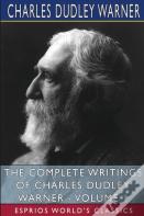 The Complete Writings Of Charles Dudley Warner - Volume 1 (Esprios Classics)
