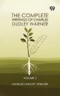 The Complete Writings Of Charles Dudley Warner: Volume 2 - Preview