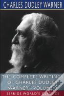 The Complete Writings Of Charles Dudley Warner - Volume 3 (Esprios Classics)