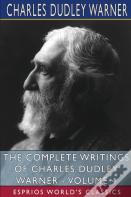 The Complete Writings Of Charles Dudley Warner - Volume 4 (Esprios Classics)