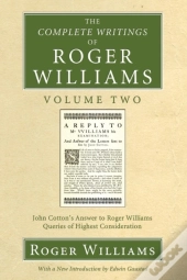 The Complete Writings Of Roger Williams, Volume 2