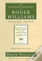 The Complete Writings Of Roger Williams, Volume 3