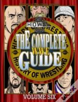 The Complete Wwe Guide Volume Six