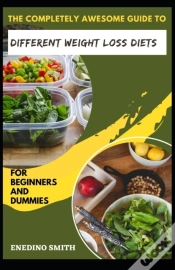 Capa do artigo The Completely Awesome Guide To Different Weight Loss Diets For Beginners And Dummies