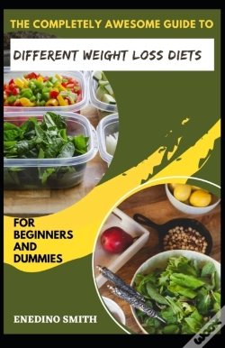 Capa do artigo The Completely Awesome Guide To Different Weight Loss Diets For Beginners And Dummies