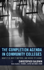 The Completion Agenda In Community Colleges - Preview