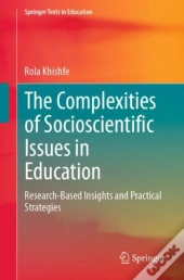 The Complexities Of Socioscientific Issues In Education