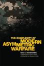 The Complexity Of Modern Asymmetric Warfare - Preview