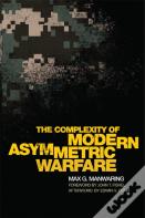 The Complexity Of Modern Asymmetric Warfare