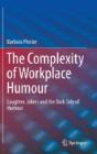 The Complexity Of Workplace Humour - Preview