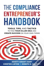 The Compliance Entrepreneur'S Handbook