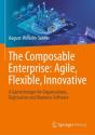 The Composable Enterprise: Agile, Flexible, Innovative - Preview