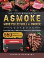 The Comprehensive Asmoke Wood Pellet Gri - Preview